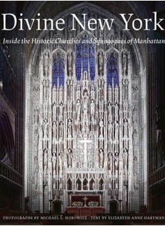 اشتري Divine New York : Inside the Historic Churches and Synagogues of Manhattan في الامارات