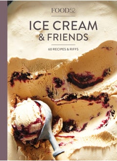 اشتري Food52 Ice Cream and Friends : 60 Recipes and Riffs [A Cookbook] في السعودية