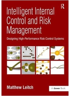 اشتري Intelligent Internal Control and Risk Management  Designing High-performance Risk Control Systems  Ed   1 في مصر