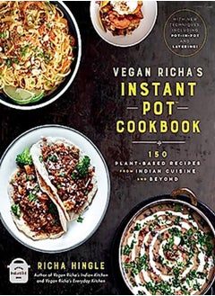 Buy Vegan Richa's Instant Pot(tm) Cookbook: 150 Plant-Based Recipes from Indian Cuisine and Beyond in UAE