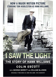 اشتري I Saw The Light: The Story of Hank Williams - Now a major motion picture starring Tom Hiddleston as Hank Williams في الامارات