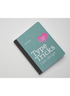 اشتري Type Tricks: User Design : Your Personal Guide to User Design في السعودية