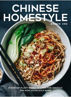 اشتري Chinese Homestyle : Everyday Plant-Based Recipes for Takeout, Dim Sum, Noodles, and More في السعودية