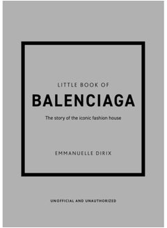 اشتري Little Book of Balenciaga : The Story of the Iconic Fashion House في السعودية