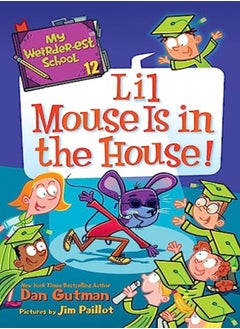 Buy My Weirderest School #12 Lil Mouse Is In The House by Gutman, Dan - Paillot, Jim Paperback in UAE