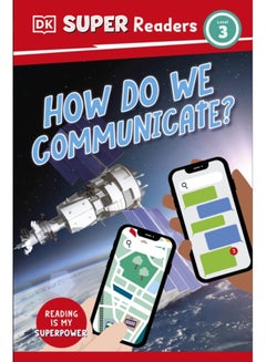 Buy DK Super Readers Level 3 How Do We Communicate? in UAE