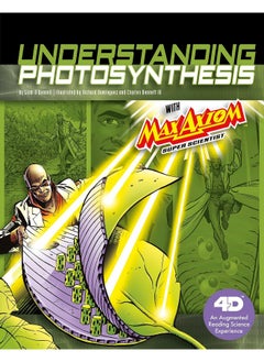 Buy Understanding Photosynthesis with Max Axiom Super Scientist: 4D An Augmented Reading Science Experience in UAE