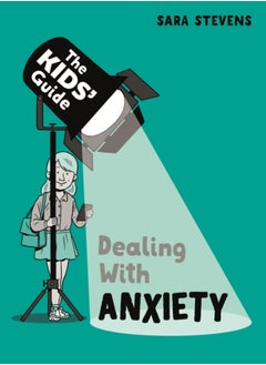 Buy The Kids' Guide: Dealing with Anxiety in Saudi Arabia