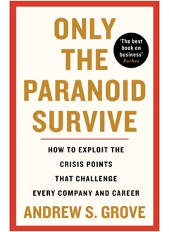 اشتري Only the Paranoid Survive : How to Exploit the Crisis Points that Challenge Every Company and Career في السعودية