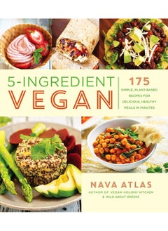 Buy 5-Ingredient Vegan: 175 Simple, Plant-based Recipes for Delicious Healthy Meals in Minutes in UAE