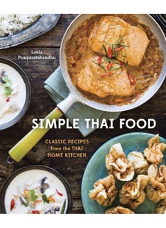 Buy Simple Thai Food: Classic Recipes from the Thai Home Kitchen [A Cookbook] in UAE