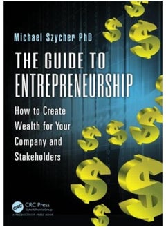 اشتري The Guide to Entrepreneurship: How to Create Wealth for Your Company and Stakeholders في مصر