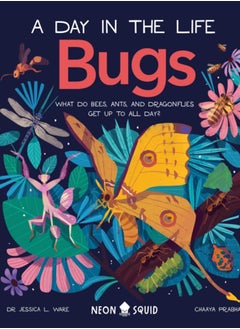 اشتري Bugs (A Day in the Life) : What Do Bees, Ants, and Dragonflies Get up to All Day? في السعودية