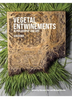 اشتري Vegetal Entwinements in Philosophy and Art في الامارات