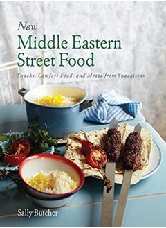 اشتري New Middle Eastern Street Food Snacks Comfort Food And Mezze From Snackistan by Butcher, Sally - Sugiura, Yuki Paperback في الامارات