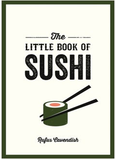 اشتري The Little Book of Sushi : A Pocket Guide to the Wonderful World of Sushi, Featuring Trivia, Recipes and More في الامارات