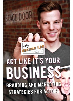 اشتري Act Like It's Your Business: Branding and Marketing Strategies for Actors في الامارات