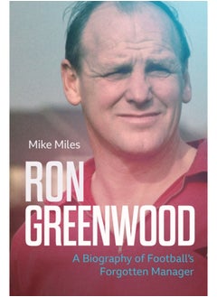 اشتري Ron Greenwood : A Biography of English Football's Forgotten Manager في الامارات