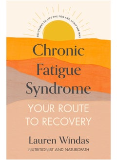 اشتري Chronic Fatigue Syndrome: Your Route to Recovery في مصر