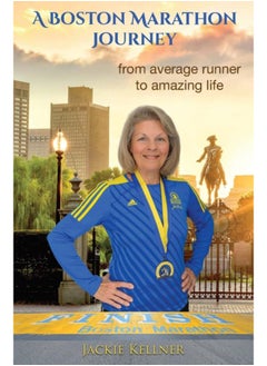 Buy A Boston Marathon Journey : from average runner to amazing life in Saudi Arabia