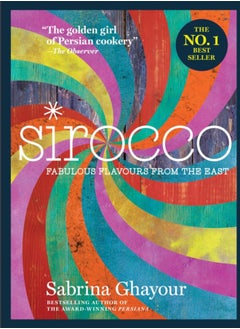 اشتري Sirocco : Fabulous Flavours from the East: THE SUNDAY TIMES BESTSELLER في السعودية