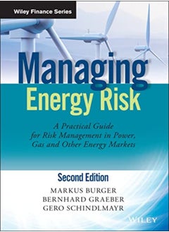 Buy Managing Energy Risk 2E A Practical Guide For Risk Management In Power Gas And Other Energy Marke by M Burger Hardcover in UAE