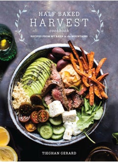 اشتري Half Baked Harvest Cookbook : Recipes from My Barn in the Mountains في الامارات