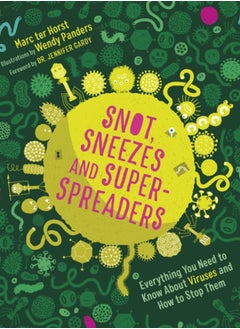 Buy Snot, Sneezes, and Super-Spreaders : Everything You Need to Know About Viruses and How to Stop Them in Saudi Arabia