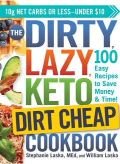 اشتري The DIRTY, LAZY, KETO Dirt Cheap Cookbook : 100 Easy Recipes to Save Money & Time! في السعودية