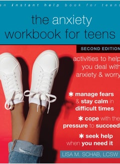 اشتري The Anxiety Workbook for Teens : Activities to Help You Deal with Anxiety and Worry في السعودية