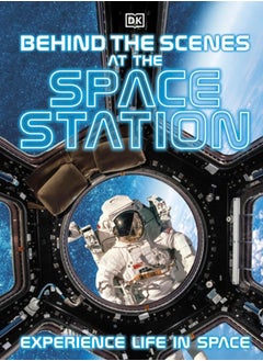 اشتري Behind the Scenes at the Space Station : Experience Life in Space في الامارات