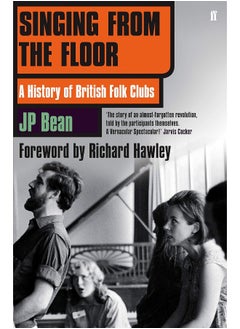 Buy Singing from the Floor: A History of British Folk Clubs in UAE