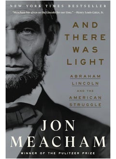 اشتري And There Was Light: Abraham Lincoln and the American Struggle في الامارات