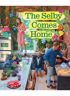 Buy The Selby Comes Home: An Interior Design Book for Creative Families in UAE