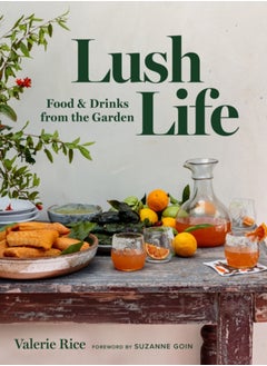 Buy Lush Life : Food & Drinks from the Garden in Saudi Arabia