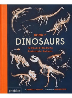 Buy Book of Dinosaurs : 10 Record-Breaking Prehistoric Animals in UAE