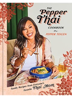 اشتري The Pepper Thai Cookbook By Teigen, Pepper - Snyder, Garrett Hardcover في الامارات