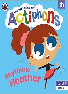 Buy Actiphons Level 2 Book 12 Rhythmic Heather: Learn phonics and get active with Actiphons! in UAE