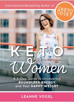 Buy Keto For Women : A 3-Step Guide to Uncovering Boundless Energy and Your Happy Weight in Saudi Arabia