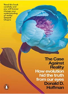 اشتري The Case Against Reality How Evolution Hid The Truth From Our Eyes by Hoffman, Donald D. Paperback في الامارات