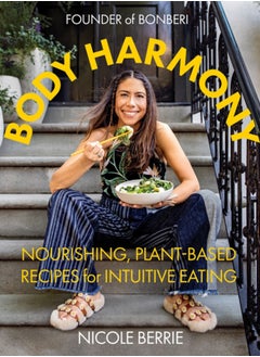 اشتري Body Harmony: Nourishing, Plant-Based Recipes for Intuitive Eating في السعودية