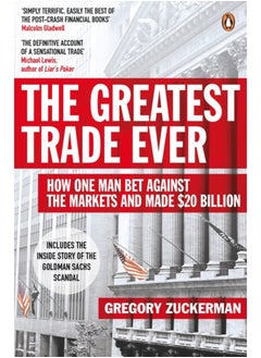 اشتري The Greatest Trade Ever : How One Man Bet Against the Markets and Made $20 Billion في السعودية