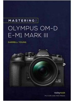 اشتري Mastering the Olympus OMD EM1 Mark III في الامارات