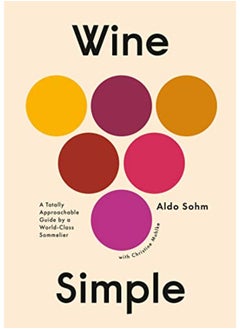 Buy Wine Simple: A Very Approachable Guide from an Otherwise Serious Sommelier in UAE