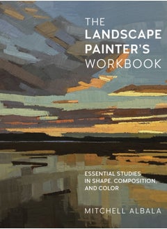 اشتري The Landscape Painter's Workbook : Essential Studies in Shape, Composition, and Color Volume 6 في السعودية