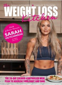 Buy The Weight Loss Kitchen : The 28-day calorie-controlled meal plan to nourish your body and soul in UAE