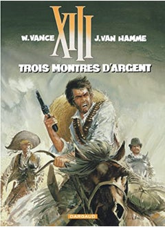 Buy Xiii Tome 11 Trois Montres Dargent by VAN HAMME/VANCE Paperback in UAE