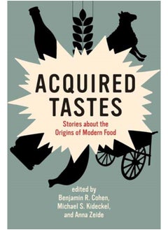 اشتري Acquired Tastes : Stories about the Origins of Modern Food في السعودية