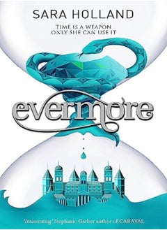 Buy Everless Evermore Book 2 by Sara Holland Paperback in UAE