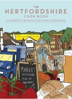 اشتري The Hertfordshire Cook Book : A celebration of the amazing food and drink on our doorstep : 42 في الامارات